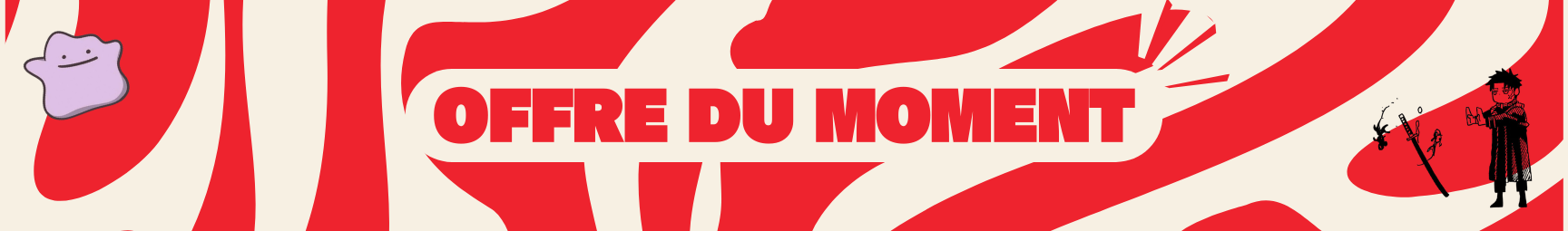 Bannière rouge et blanc avec le texte Offre du Moment, Métamorph à gauche et personnage samouraï à droite, style Game Jutsu